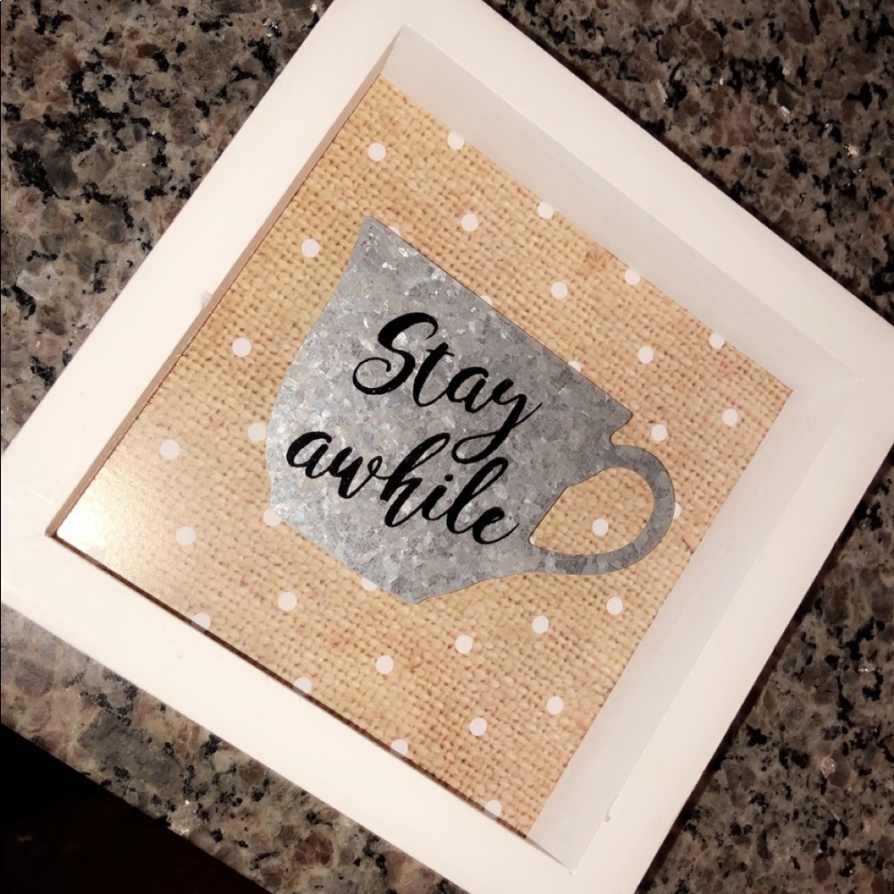 “Stay Awhile” Sign